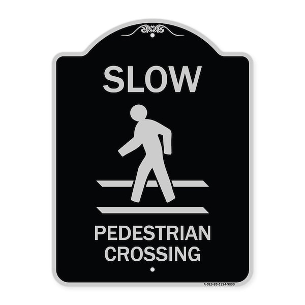 Designer Series-Slow Pedestrian Crossing Black & Silver Heavy-Gauge Alum, 24" x 18", BS-1824-9890